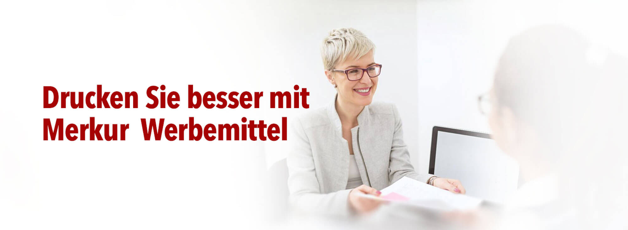 Drucken Sie besser mit Merkur Werbemittel